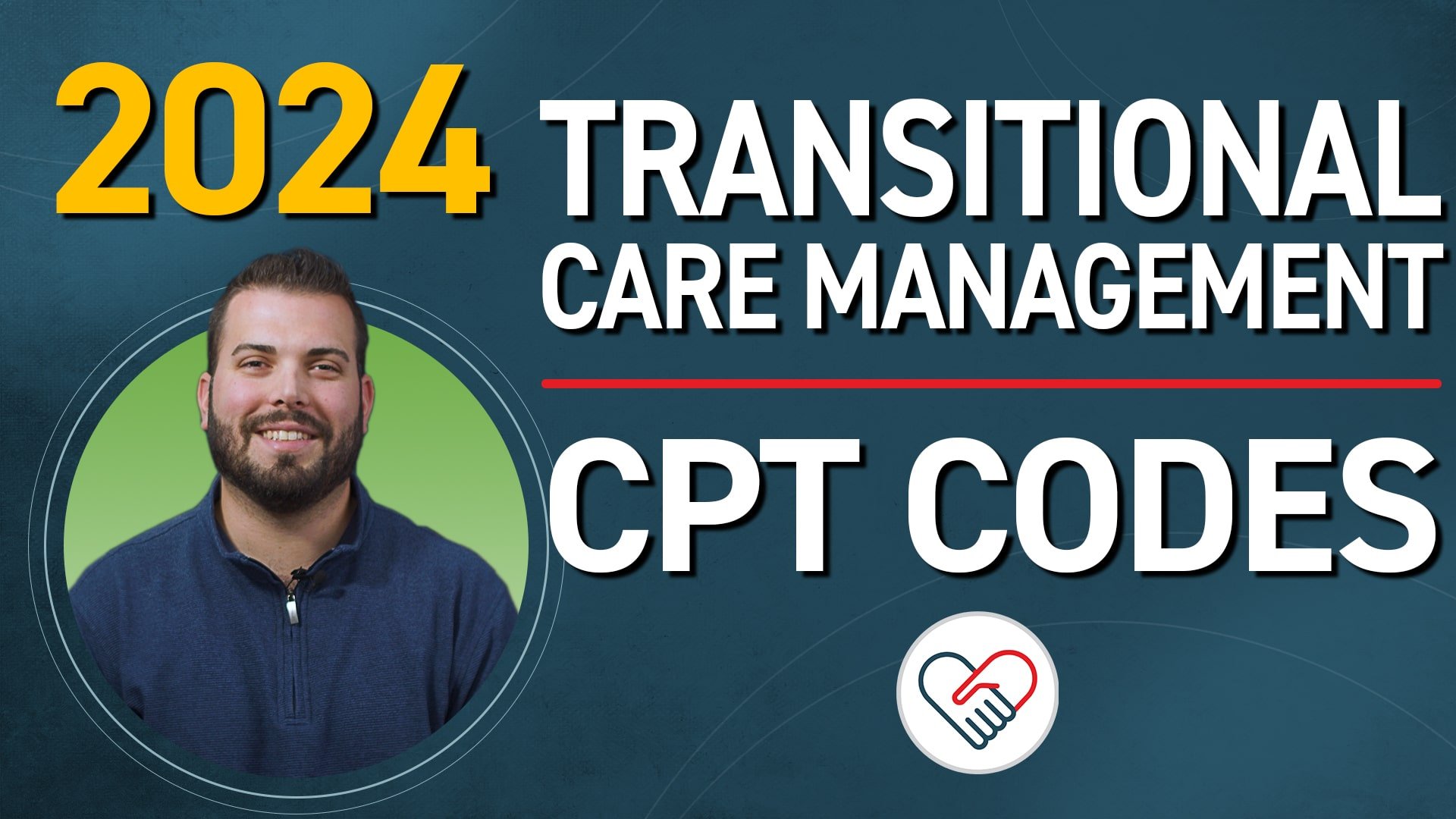 2024 Transitional Care Management (TCM) CPT Codes, Billing, and